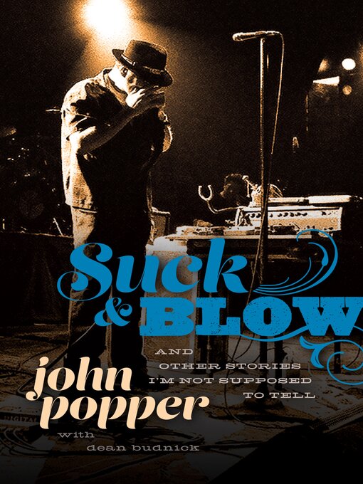 Title details for Suck and Blow by John Popper - Available